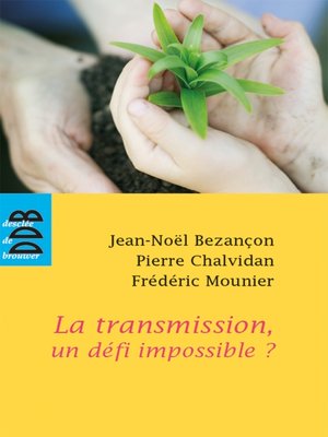 cover image of La transmission, un défi impossible ?